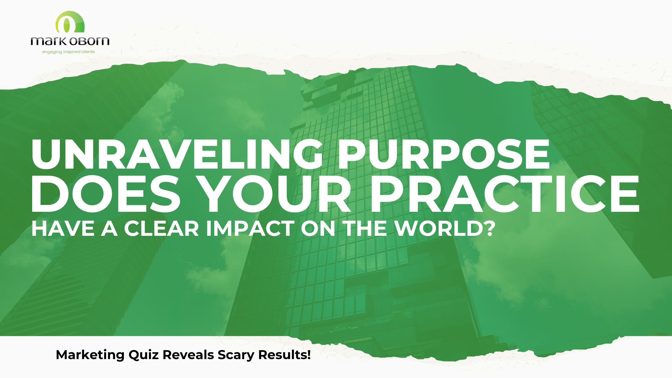 Unraveling Purpose: Does Your Practice Have a Clear Impact on the World?