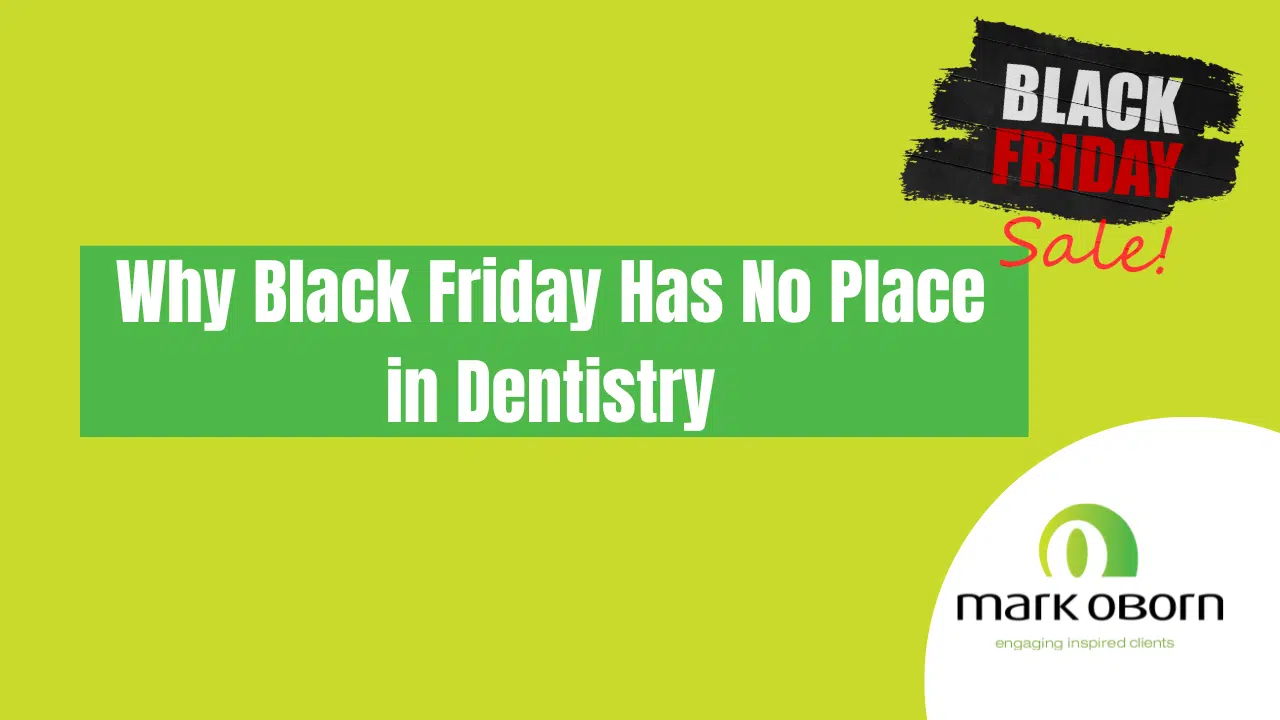 Why Black Friday Has No Place in Dentistry